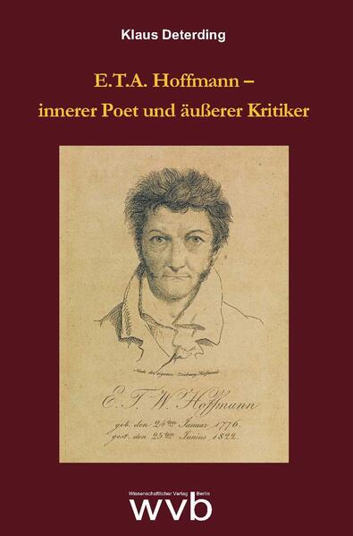E.T.A. Hoffmann – innerer Poet und äußerer Kritiker
