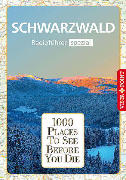1000 Places-Regioführer Schwarzwald