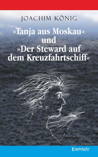 »Tanja aus Moskau« und »Der Steward auf dem Kreuzfahrtschiff«