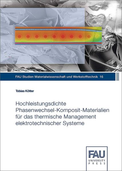 Hochleistungsdichte Phasenwechsel-Komposit-Materialien für das thermische Management elektrotechnischer Systeme