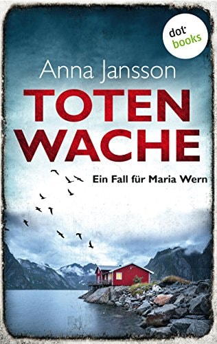 Totenwache: Ein Fall für Maria Wern - Band 2 (Kriminalinspektorin Maria Wern)