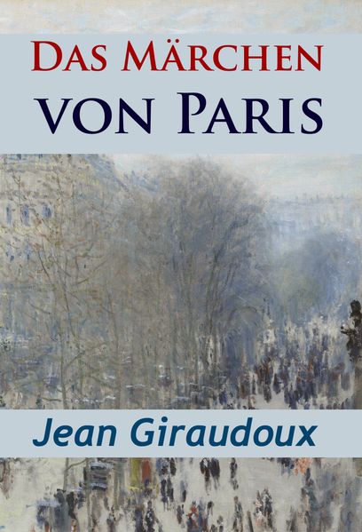 Das Märchen von Paris - historischer Roman