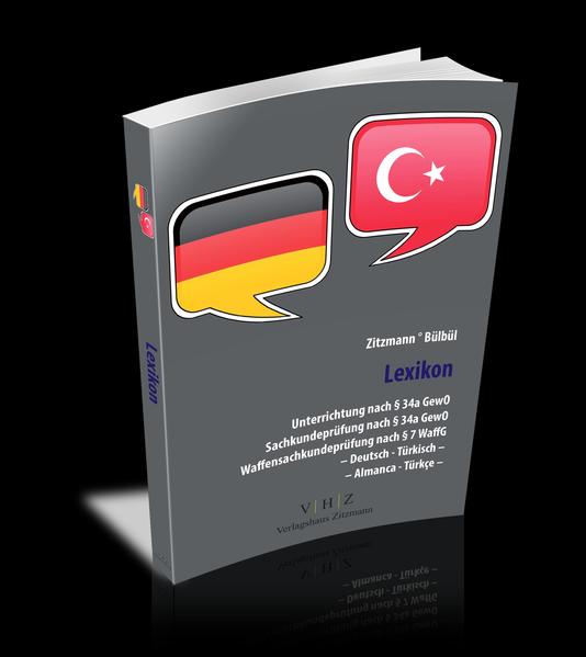 Lexikon Unterrichtung nach § 34a GewO Sachkundeprüfung nach § 34a GewO Waffensachkundeprüfung nach § 7 WaffG – Deutsch - Türkisch –