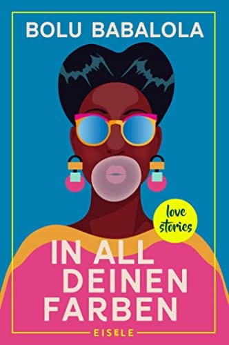 In all deinen Farben: Love Stories