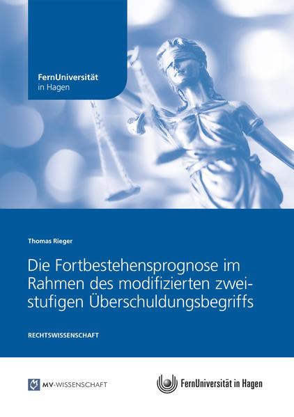 Die Fortbestehensprognose im Rahmen des modifizierten zweistufigen Überschuldungsbegriffs