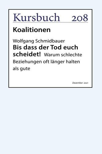 Bis dass der Tod euch scheidet!: Warum schlechte Beziehungen oft länger halten als gut