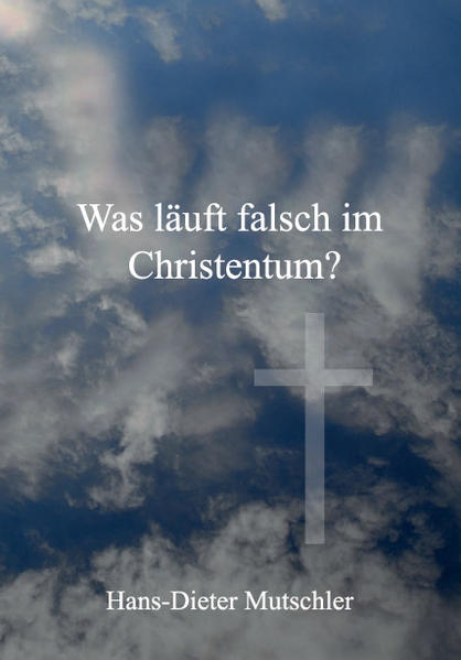 Was läuft falsch im Christentum?