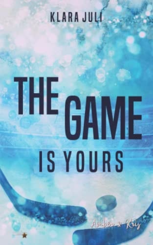 The Game is Yours: Amber & Kris (Morriton College Trilogie)