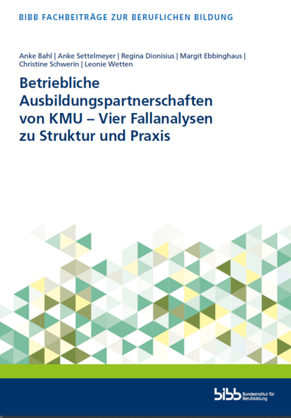 Betriebliche Ausbildungspartnerschaften von KMU - Vier Fallanalysen zu Struktur und Praxis