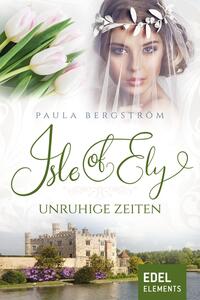 Isle of Ely - Unruhige Zeiten