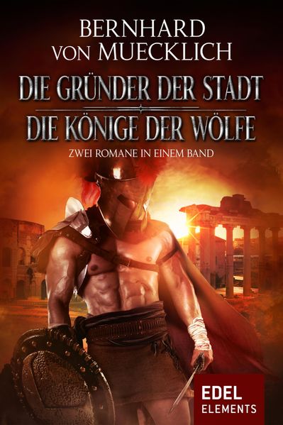 Die Gründer der Stadt / Die Könige der Wölfe