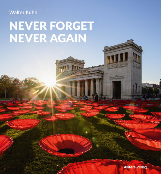 NEVER FORGET - NEVER AGAIN