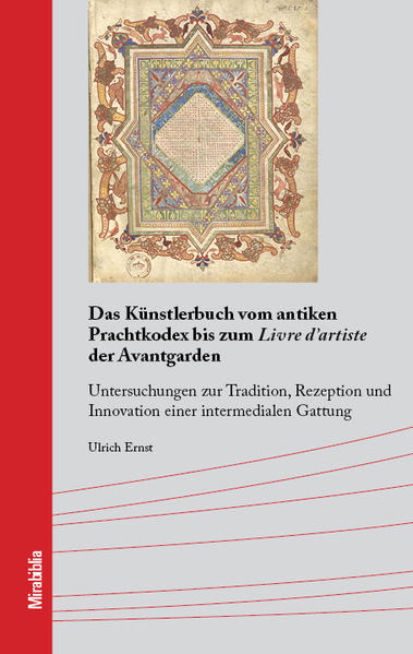 Das Künstlerbuch vom antiken Prachtkodex bis zum Livre d'artiste der Avantgarden