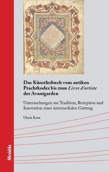 Das Künstlerbuch vom antiken Prachtkodex bis zum Livre d'artiste der Avantgarden