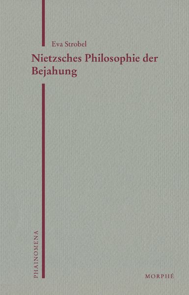 Nietzsches Philosophie der Bejahung