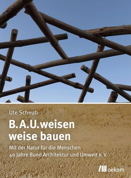 B.A.U.weisen – weise bauen