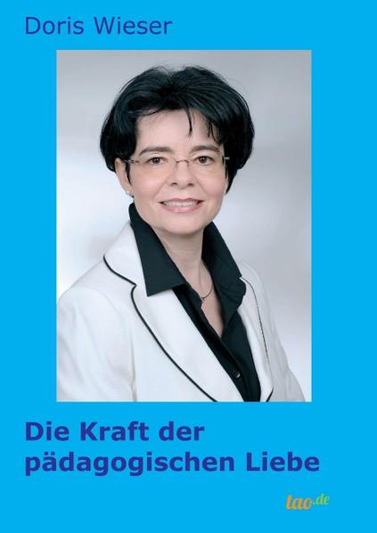 Die Kraft der pädagogischen Liebe