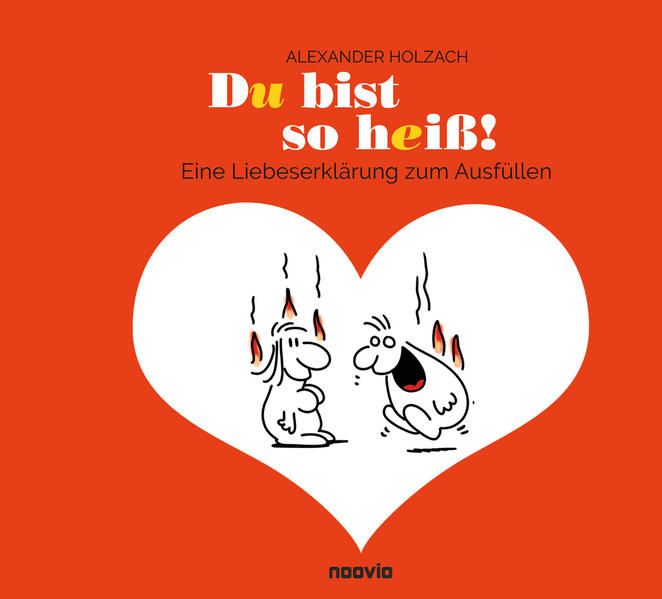 Du bist so heiß!