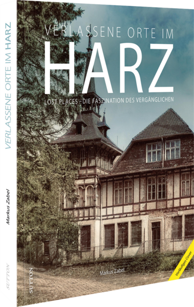 Verlassene Orte im Harz