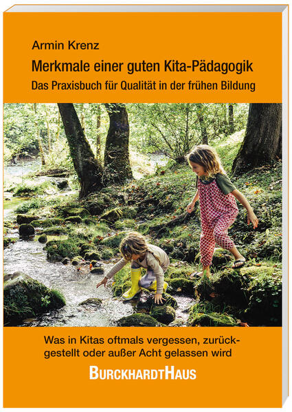 Merkmale einer guten Kita-Pädagogik – Das Praxisbuch für Qualität in der frühen Bildung