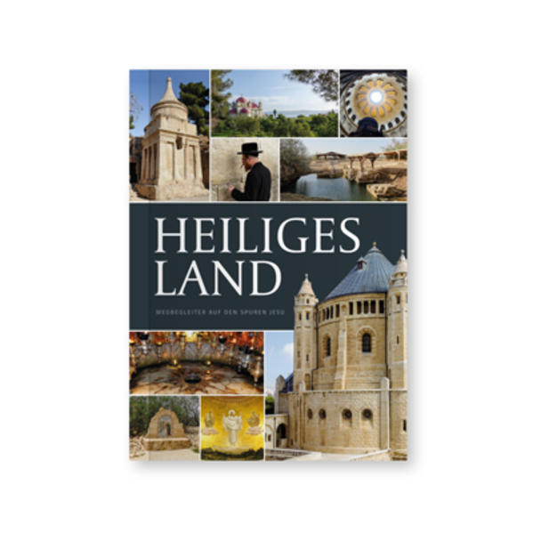 Heiliges Land - Wegbegleiter auf den Spuren Jesu