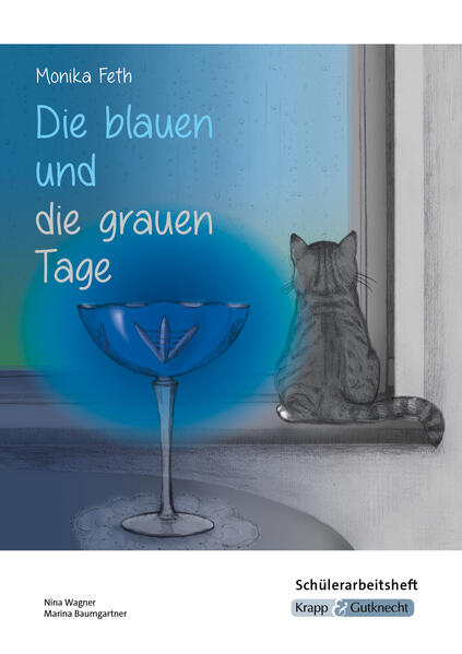Die blauen und die grauen Tage – Monika Feth – Schülerarbeitsheft