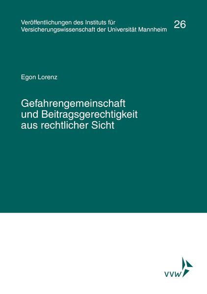 Gefahrengemeinschaft und Beitragsgerechtigkeit aus rechtlicher Sicht