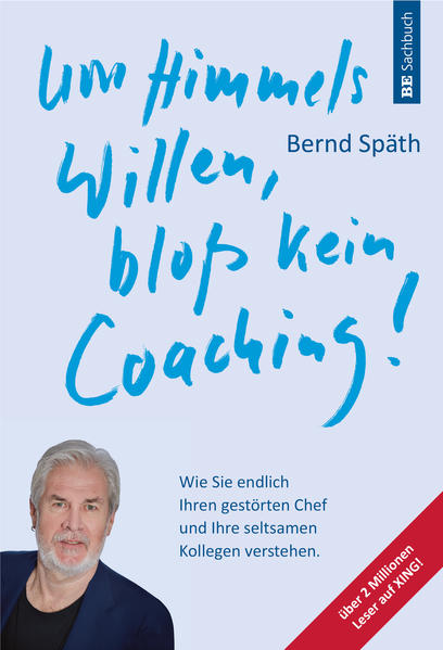 Um Himmels Willen, bloß kein Coaching!