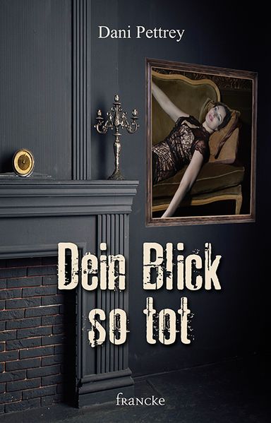 Dein Blick so tot