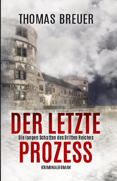 Der letzte Prozess – Die langen Schatten des Dritten Reiches