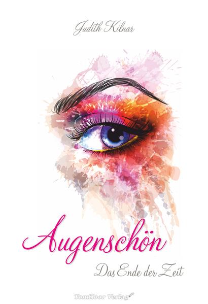 Augenschön Das Ende der Zeit (Band1)