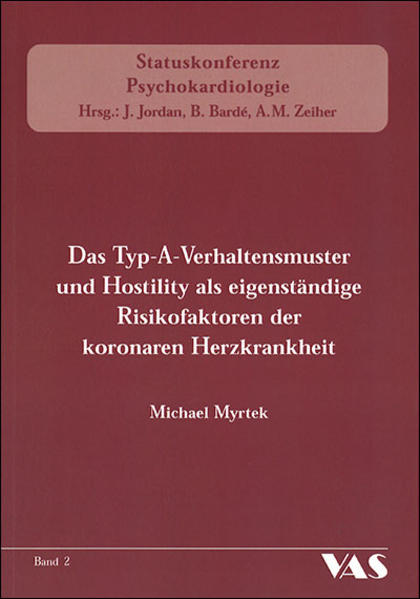 Das Typ-A-Verhaltensmuster und Hostility als eigenständige Risikofaktoren der koronaren Herzkrankheit