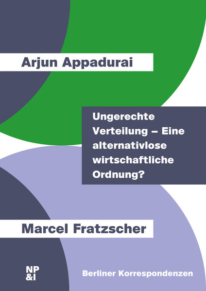 Ungerechte Verteilung – Eine alternativlose wirtschaftliche Ordnung?