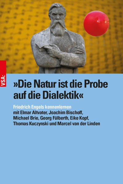 »Die Natur ist die Probe auf die Dialektik«
