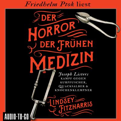 Der Horror der frühen Medizin