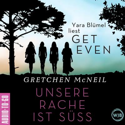 Get Even. Unsere Rache ist süß