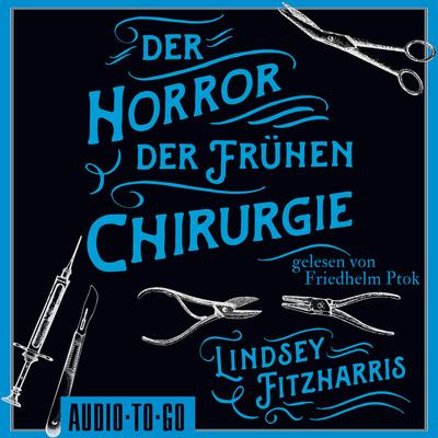 Der Horror der frühen Chirurgie