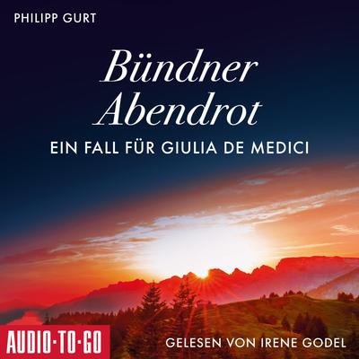Bündner Abendrot: Ein Fall für Giulia de Medici