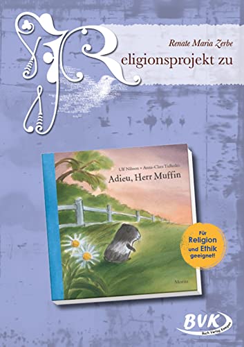 Religionsprojekt zu Adieu, Herr Muffin