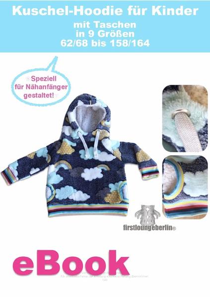 Kuschel-Hoodie Kinder Schnittmuster für Gr. 62 bis 164 von firstloungeberlin