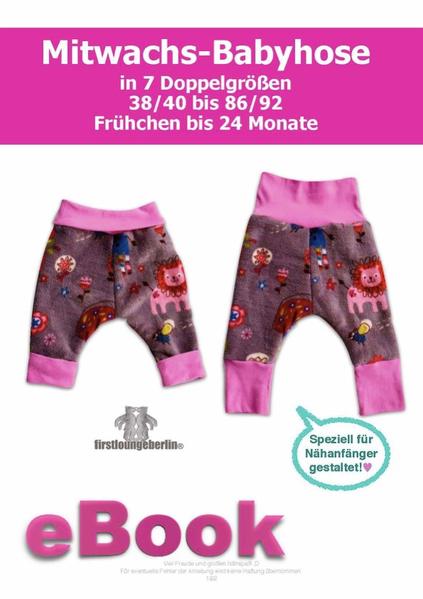 Mitwachs Babyhose Schnittmuster für Gr. 38 bis 92 und ausführliche Nähanleitung von firstloungeberlin