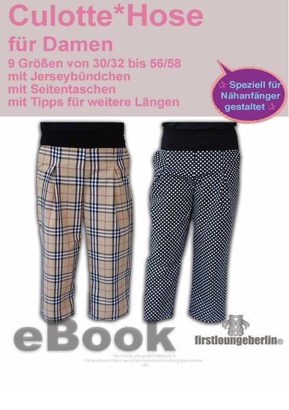 Culotte Damenhose Kellerfalten Hose - in 9 Größen 30/32 bis 56/58 Schnittmuster mit Nähanleitung von firstloungeberlin