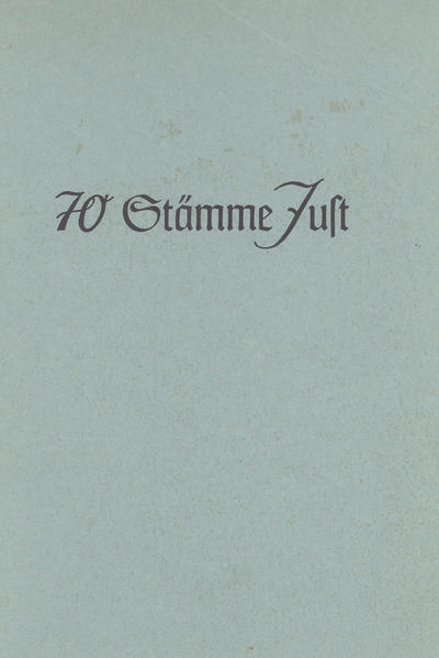 70 Stämme Just. Genealogisches Sammelwerk mit 70 Stammtafeln