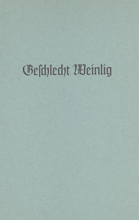 Geschlecht Weinlig um 1550 bis zur Gegenwart