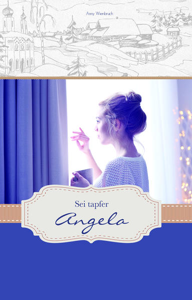 Sei tapfer, Angela