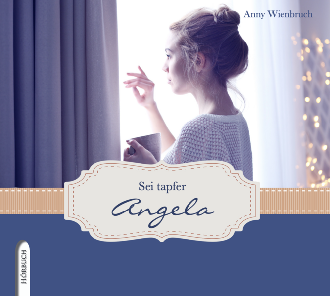Sei tapfer, Angela
