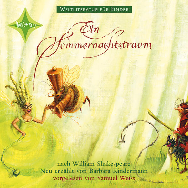 Weltliteratur für Kinder: Ein Sommernachtstraum nach William Shakespeare