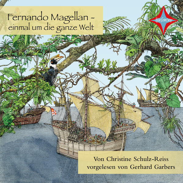 Fernando Magellan - einmal um die ganze Welt