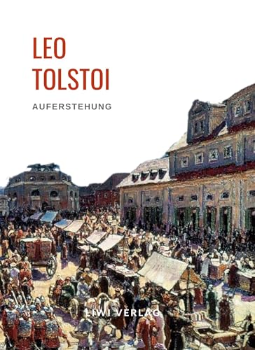 Leo Tolstoi: Resurrection Full New Edition