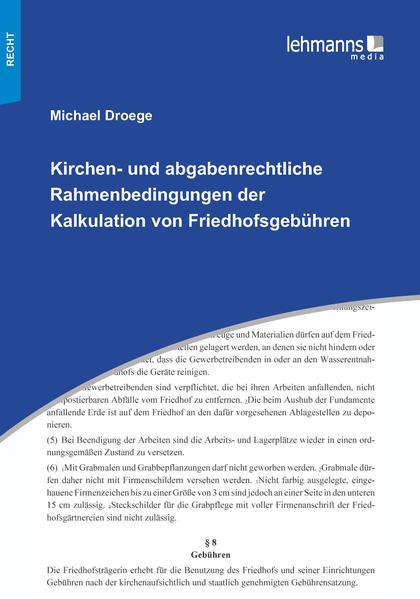 Kirchen- und abgabenrechtliche Rahmenbedingungen der Kalkulation von Friedhofsgebühren